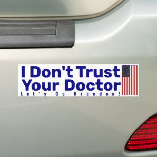 Ik vertrouw je dokter Bumpersticker niet.