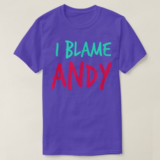 Ik verwijs Andy Friends First Name Buddy Nickname  T-shirt (Design voorkant)