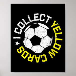 Ik Verzamel Gele Kaarten, Grappige Voetbalspeler Q Poster