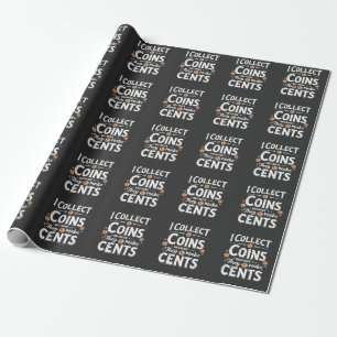 Ik verzamel munten omdat ze centen verzamelen cadeaupapier