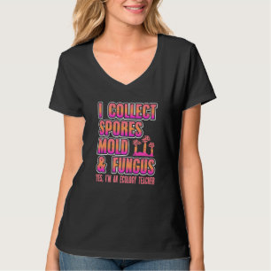 Ik Verzamel Sporen Schimmel & Schimmel Ecologie Le T-shirt