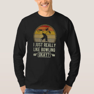 Ik Vind Bowlen Echt Leuk Oké Bowlingbaan Deel T-shirt