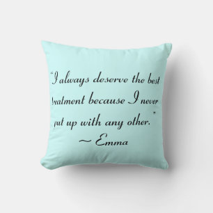Ik vind de beste behandeling van Jane Austen Quote Kussen