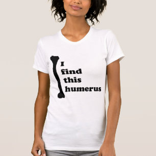 Ik vind deze Humerus T-shirt