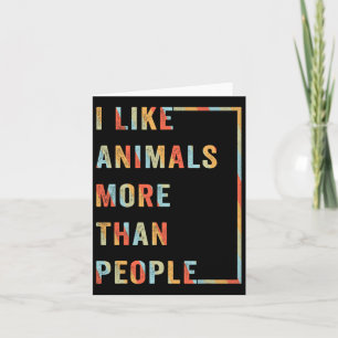 Ik vind dieren leuker dan mensen kaart