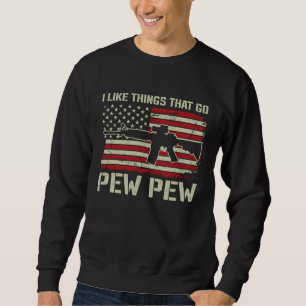 Ik vind dingen leuk die Pew Pew doen AR15 USA Pr Trui