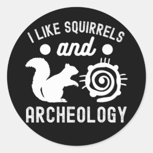 Ik vind eekhoorns en Archeologie leuk, Archeologie Ronde Sticker