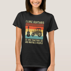 Ik vind gitaren en tractoren en misschien 3 mensen t-shirt