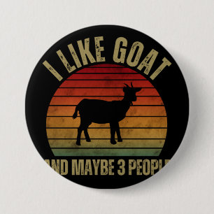 IK VIND GOAT EN MISSCHIEN 3 MENSEN RONDE BUTTON 7,6 CM