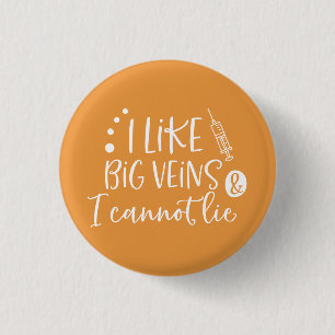 Ik vind grote aders leuk en ik kan niet liegen ronde button 3,2 cm