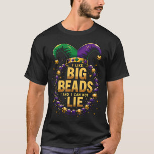 Ik vind grote kralen leuk en ik kan niet liegen t-shirt