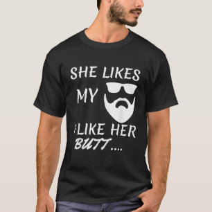 Ik vind haar leuk, maar ze houdt van mijn baard. t-shirt
