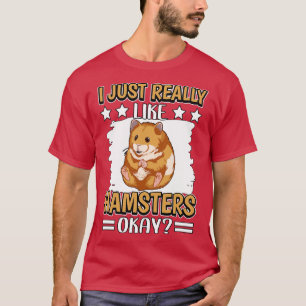 Ik vind hamsters gewoon echt leuk 1 t-shirt