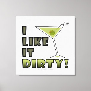 IK VIND HET DIRTY. Dirty Martini Cocktail Canvas Afdruk