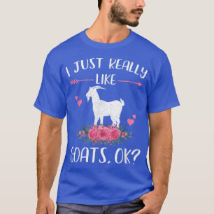 Ik vind het echt leuk dat Goats oké grappny Goat L T-shirt