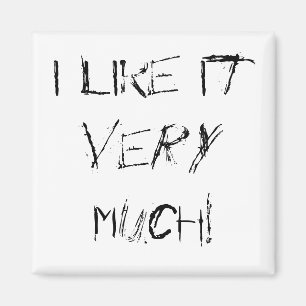 Ik vind het erg leuk. magneet