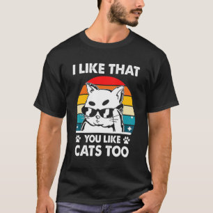 Ik vind het leuk dat jij ook van katten houdt Katt T-shirt