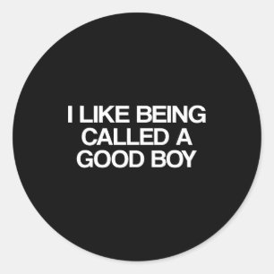Ik vind het leuk om een brave jongen genoemd te wo ronde sticker