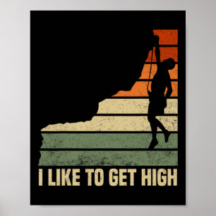 Ik vind het leuk om hoog te klimmen rotsklimmen be poster