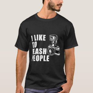 Ik vind het leuk om mensen te flashen Camera shirt