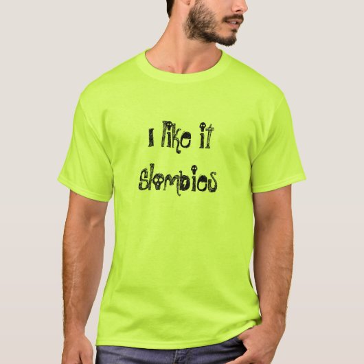 Ik vind het leuk Slombies T-shirt (Voorkant)