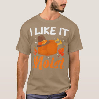 IK VIND HET MOISTThanksgiving Costume Turkey Leg D T-shirt