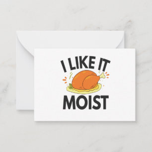 Ik vind het Vochtig Grappig Thanksgiving Gerooster Notitiekaartje