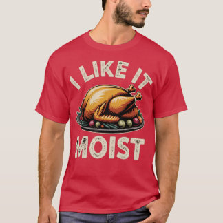 Ik vind het vochtig leuk t-shirt
