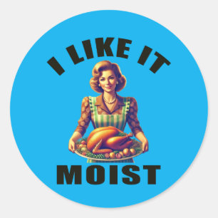 Ik vind het vochtig ronde sticker