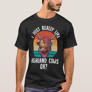 Ik vind Highland-runderen gewoon echt leuk oké Sch T-shirt