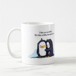 Ik vind je een kleine pinguïn, Mok