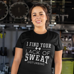 Ik vind je gebrek aan zweet verontrustend t-shirt