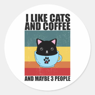 Ik vind katten en koffie leuk En Misschien 3 Mense Ronde Sticker