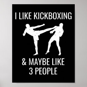 Ik vind kickboksen leuk en misschien 3 mensen Cool Poster