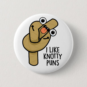 Ik vind knoopachtige grappen leuk Funny touw grap Ronde Button 5,7 Cm