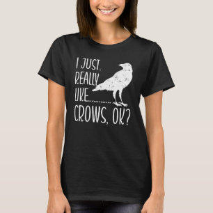 Ik vind kraaien gewoon echt leuk oké Kraai Raaf T-shirt