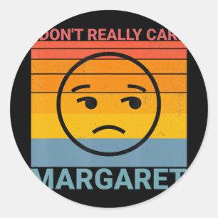Ik vind Margaret Funny Meme niet erg Ronde Sticker