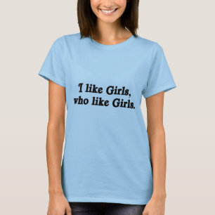 Ik vind meisjes leuk die meisjes leuk vinden t-shirt