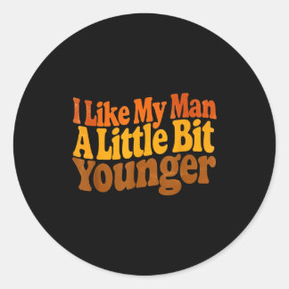 Ik vind mijn man een beetje jonger Grappig Romanti Ronde Sticker