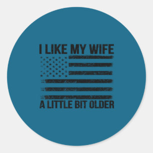 Ik vind mijn vrouw een beetje ouder grappige man z ronde sticker