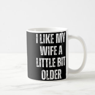 Ik vind mijn vrouw een beetje ouder leuk Funny ech Koffiemok