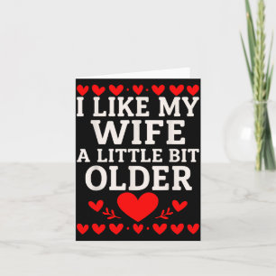 Ik vind mijn vrouw een beetje ouder leuk met Valen Kaart