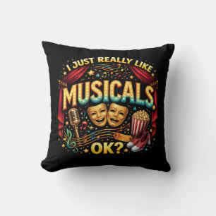 Ik vind musicals gewoon echt leuk, oké? kussen