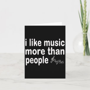 Ik vind muziek leuker dan mensen Kunst Eenvoudige Kaart