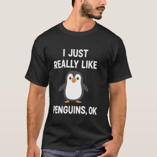 Ik vind pinguïns gewoon echt leuk, oké t-shirt