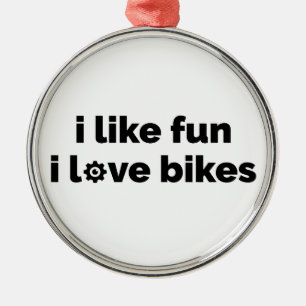 Ik vind plezier leuk, ik hou van fietsen metalen ornament