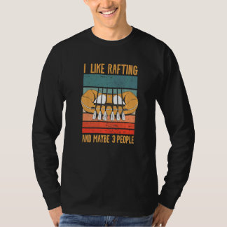 Ik vind Raften leuk en misschien 3 mensen Kayakken T-shirt