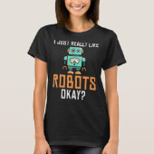 Ik vind Robots prima Robotics T-shirt (Voorkant)