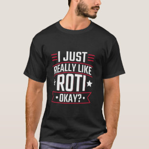 Ik vind Roti gewoon echt lekker, Oké - Trinidad & T-shirt