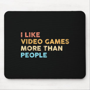 Ik vind videogames leuker dan mensen Funny Gamer G Muismat